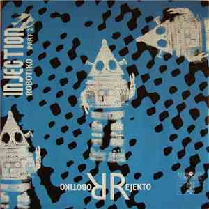 Robotiko Rejekto - Injection (Robotiko Part 2) mp3 album