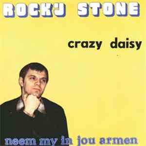 Rocky Stone - Crazy Daisy / Neem Mij In Jou Armen mp3 album