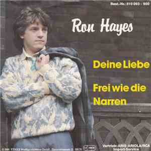 Ron Hayes  - Deine Liebe / Frei Wie Die Narren mp3 album