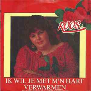Roos - Ik Wil Je Met M'n Hart Verwarmen mp3 album