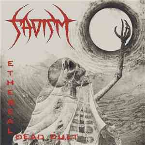 Sadism - Ethereal Dead Cult mp3 album