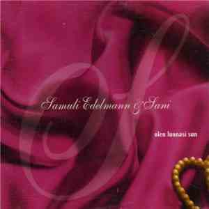 Samuli Edelmann & Sani  - Olen Luonasi Sun mp3 album
