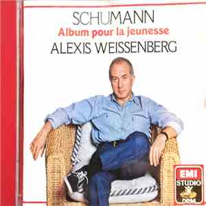 Schumann, Alexis Weissenberg - Album Pour La Jeunesse mp3 album