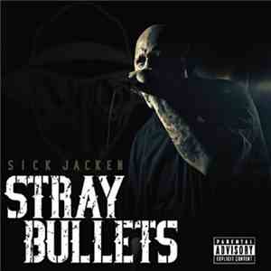Sick Jacken - Stray Bullets mp3 album