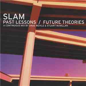 Slam - Past Lessons / Future Theories mp3 album