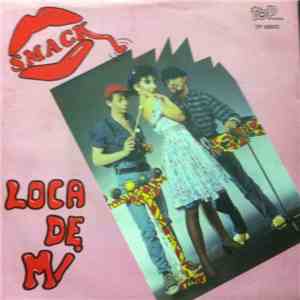 Smack  - Loca De Mi mp3 album
