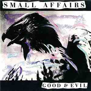 Small Affairs - Good & Evil mp3 album