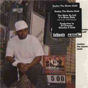 Smiley The Ghetto Child - The Wake Up Call mp3 album