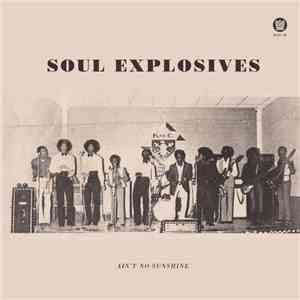 Soul Explosives - Tryin To Get Down / Ain't No Sunshine mp3 album
