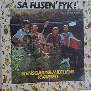 Stensgård & Midtliens Kvartett - Så Flisen' Fyk! mp3 album