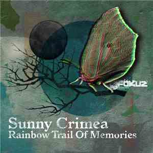 Sunny Crimea - Rainbow Trail Of Memories mp3 album