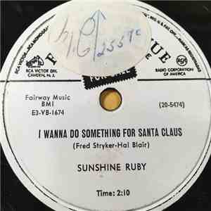 Sunshine Ruby - I Wanna Do Something For Santa Claus / Too Fat For The Chimney mp3 album