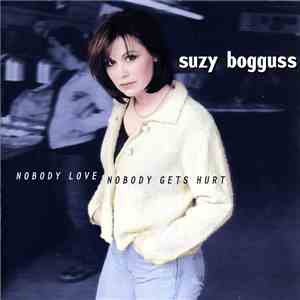 Suzy Bogguss - Nobody Love, Nobody Gets Hurt mp3 album