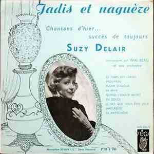 Suzy Delair, Wal-Berg Orchestra - Jadis et naguère: Chansons d'hier... succès de toujours mp3 album