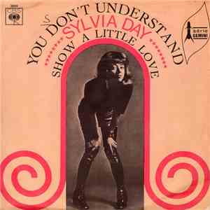 Sylvia Day - You Don't Understand / Show A Little Love mp3 album