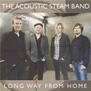 The Acoustic Steam Band - Long Way From Home mp3 album