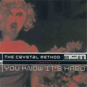 The Crystal Method - You Know It's Hard mp3 album
