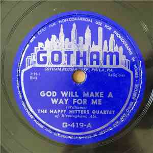 The Happy Hitters Quartet Of Birmingham, Ala. - God Will Make A Way For Me mp3 album