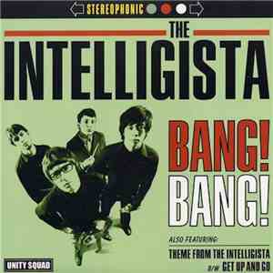 The Intelligista - Bang! Bang! mp3 album