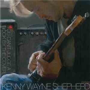 The Kenny Wayne Shepherd Band - You Can't Judge A Book By Its Cover mp3 album