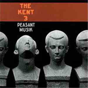 The Kent 3 - Peasant Musik mp3 album