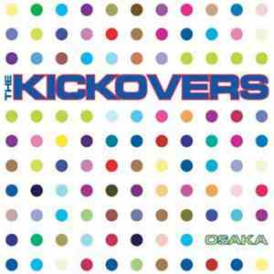 The Kickovers - Osaka mp3 album