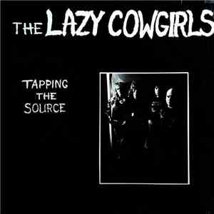 The Lazy Cowgirls - Tapping The Source mp3 album