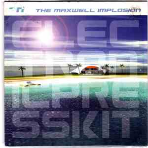 The Maxwell Implosion - Electronic Press Kit mp3 album