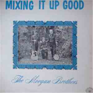 The Morgan Brothers - Mixing It Up Good mp3 album