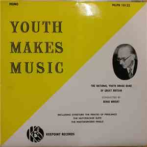 The National Youth Brass Band Of Great Britain Conducted by Denis Wright  - Youth Makes Music mp3 album