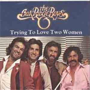 The Oak Ridge Boys - Trying To Love Two Women mp3 album