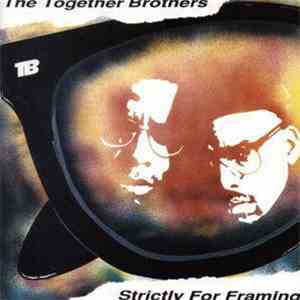 The Together Brothers - Strictly For Framing mp3 album