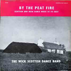 The Wick Scottish Dance Band - By The Peat Fire mp3 album