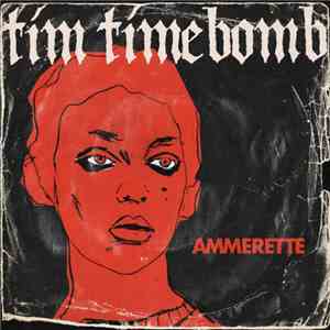 Tim Timebomb - Ammerette mp3 album