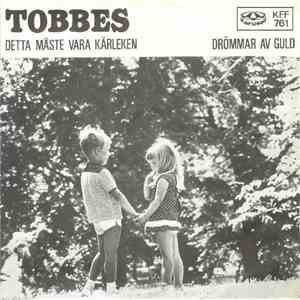 Tobbes - Detta Måste Vara Kärleken / Drömmar Av Guld mp3 album