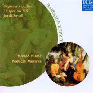 Tobias Hume - Figueras, Hillier, Hespèrion XX, Jordi Savall - Poeticall Musicke mp3 album