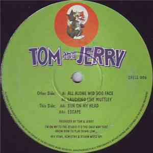 Tom And Jerry - All Alone Wid Dog Face mp3 album