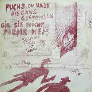 Tommi  - Fuchs, Du Hast Die Gans Gestohlen, Gib Sie Nicht Mehr Her! mp3 album