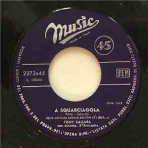 Tony Dallara - A Squarciagola / Sono Pazzo Di Te mp3 album