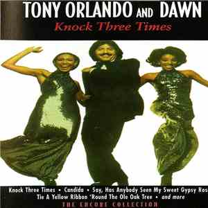 Tony Orlando & Dawn - Knock Three Times: Encore Collection mp3 album