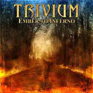 Trivium - Ember To Inferno mp3 album