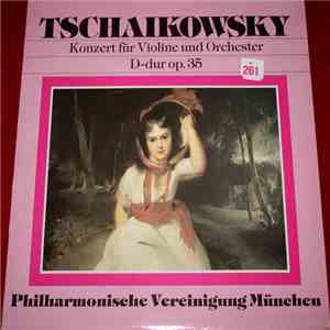 Tschaikowsky, Ivan Cerkov, Werner Radtke, Philharmonische Vereinigung München - Konzert Für Violine Und Orchester D-dur Op.35 mp3 album