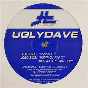 Ugly Dave / Ben Kaye & Mr. Ugly - Promises / Pomp DJ Party mp3 album