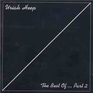 Uriah Heep - The Best Of...Part 2 mp3 album