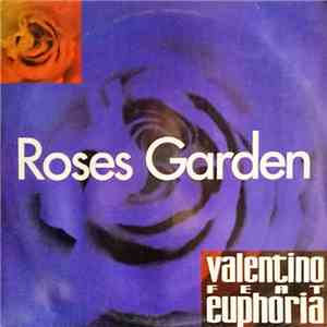 Valentino  feat Euphoria  - Roses Garden mp3 album