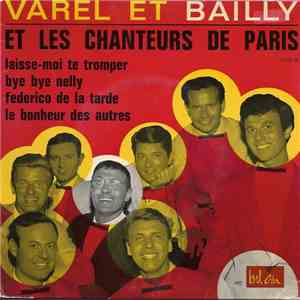 Varel & Bailly Et Les Chanteurs de Paris - Laisse-Moi Te Tromper mp3 album