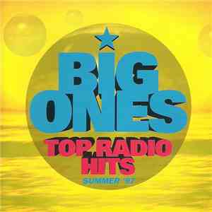 Various - Big Ones - Top Radio Hits - Summer '97 mp3 album