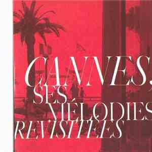 Various - Cannes, Ses Mélodies Revisitées mp3 album