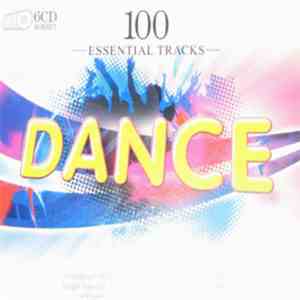 Various - Dance - 100 Essential Tracks mp3 album