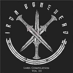 Various - Iron Bonehead Label Compilation Vol. III mp3 album